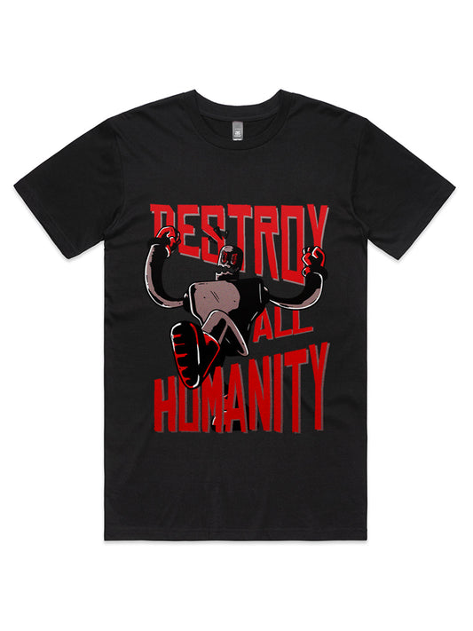Destroy all humanity T-shirt